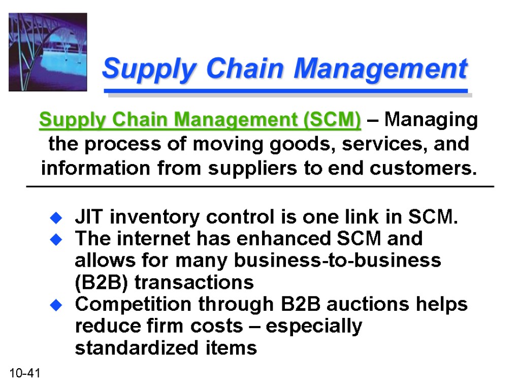 Supply Chain Management JIT inventory control is one link in SCM. The internet has